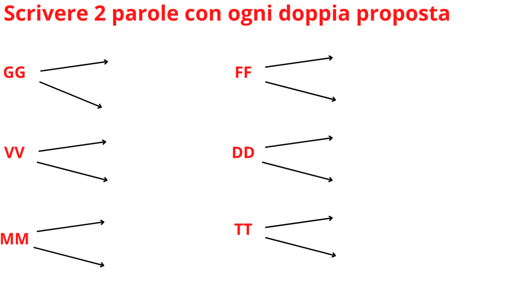 Scrivere 2 parole con ogni doppia proposta