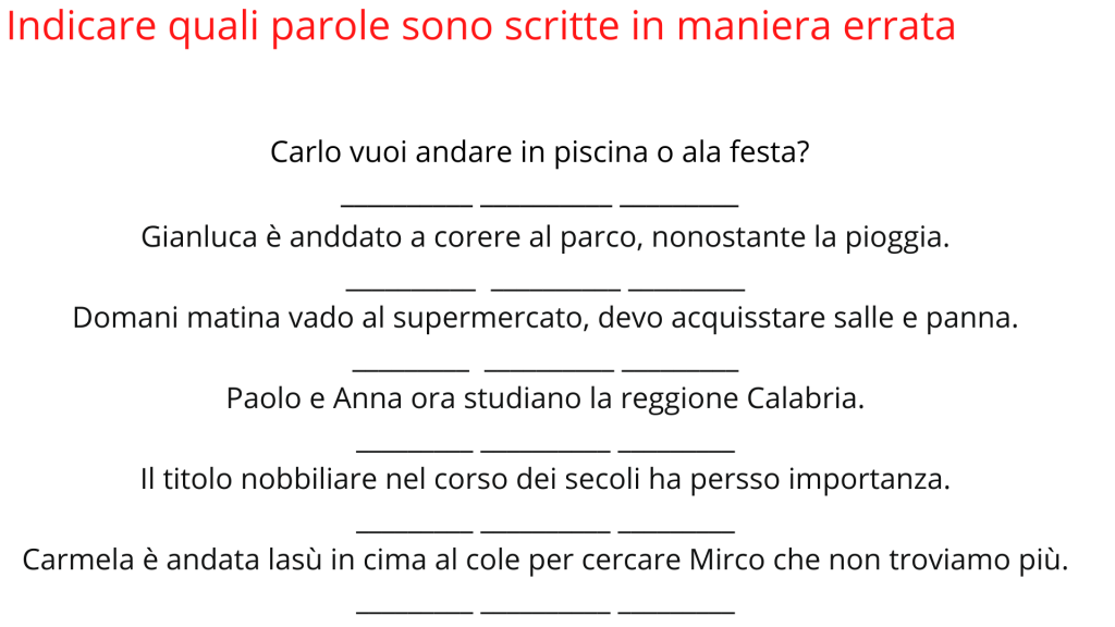 Indicare quali parole sono scritte in maniera errata